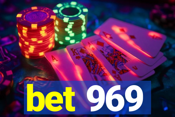 bet 969